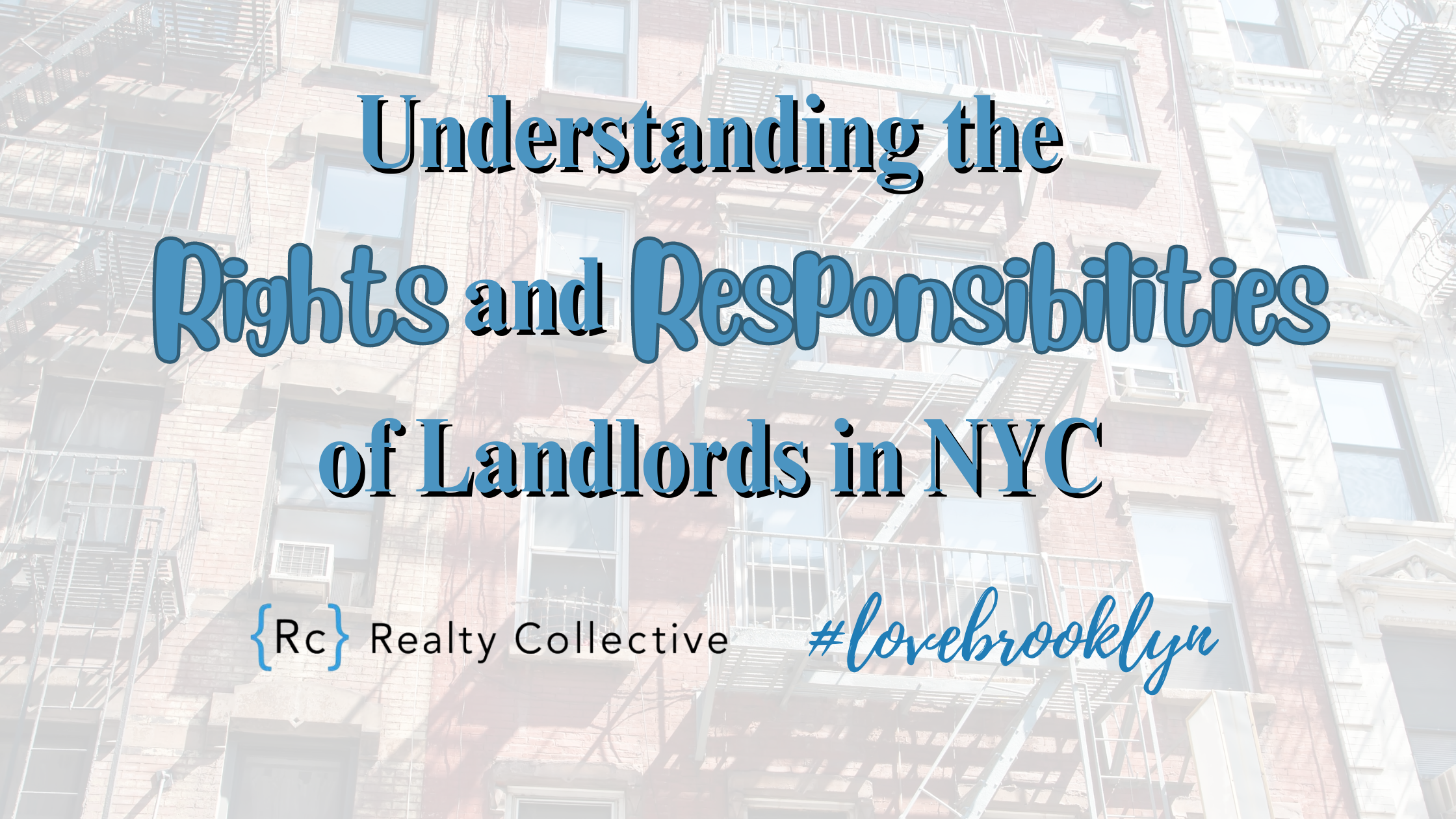 https://realtycollective.com/wp-content/uploads/2023/06/Blog-Size-_-Understanding-the-Rights-and-Responsibilities-of-Landlords-in-NYC.png